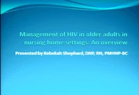 Management of HIV in Older Adults in Nursing Home Settings: An Overview icon