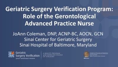 Geriatric Surgery Verification Program: Role of the Gerontological Advanced Practice Nurse icon