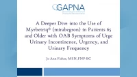 A Deeper Dive into the Use of Myrbetriq® (mirabegron) in Patients 65 and Older with OAB Symptoms of Urge Urinary Incontinence, Urgency, and Urinary Frequency icon