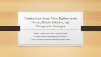 Transcatheter Aortic Valve Replacements: History, Patient Selection, and Management Strategies icon