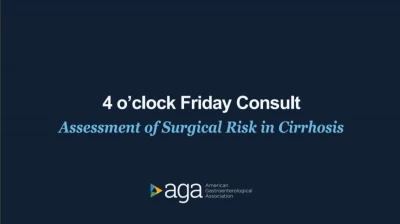 Track 3B – 4'oclock Friday Consult Case Studies Addressing: Assessment of Surgical Risk in Cirrhosis, PVT, Isolated Elevated Ammonia Level icon