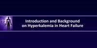 Discussing the Impact of Hyperkalemia on Management Strategies for Patients With Heart Failure: A Town Hall Forum icon