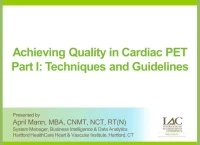 Achieving Quality in Cardiac PET, Part I: Techniques and Guidelines icon