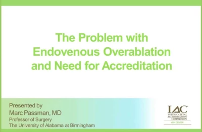 The Problem With Endovenous Overablation and Need for Accreditation icon