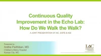 Continuous Quality Improvement in the Echo Lab: How Do We Walk the Walk? icon