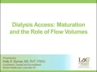 Dialysis Access: Maturation and the Role of Flow Volumes icon