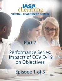 IASA Virtual Leadership Series - Part 7: Performance - #1 of 3: Impacts of COVID-19 on Objectives icon