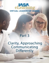 IASA Virtual Leadership Series - Part 3: Clarity, Approaching Communicating Differently icon