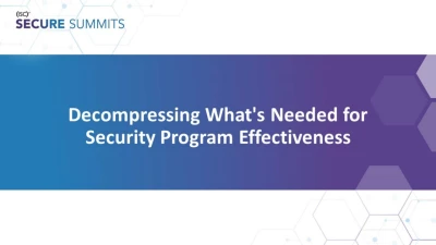 Decomposing What's Needed for Security Program Effectiveness icon