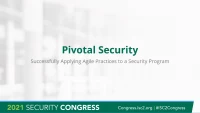 Pivotal Security: Successfully Applying Agile Practices to a Security Program icon