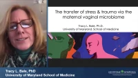 The Transfer of Stress and Trauma via the Maternal Vaginal Microbiome icon