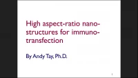 Short Talk: High-Aspect Ratio Nano-Structures for Efficient, Minimally Perturbative and Transgene-Free Immuno-Transfection icon