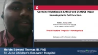 Short Talk: Germline Mutations in SAMD9 and SAMD9L Impair Hematopoietic Cell Function icon