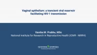 Vaginal epithelium: a transient viral reservoir facilitating HIV-1 transmission icon