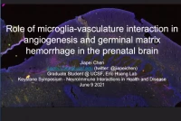 Short Talk: Role of Microglia-Vasculature Interaction in Angiogenesis and Germinal Matrix hemorrhage in the Prenatal Brain icon