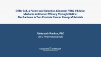 ORIC-944, a Potent and Selective Allosteric PRC2 Inhibitor, Mediates Antitumor Efficacy Through Distinct Mechanisms in Two Prostate Cancer Xenograft Models icon