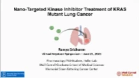 Short Talk: Nano-Targeted Kinase Inhibitor Treatment of KRAS Mutant Lung Cancer icon