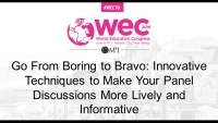 Go From Boring to Bravo: Innovative Techniques to Make Your Panel Discussions More Lively and Informative icon