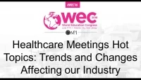 Healthcare Meetings Hot Topics: Trends and Changes Affecting our Industry icon