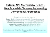 Tutorial NN - Materials by Design - New Materials Discovery by Inverting Conventional Approaches<br />Part 1: Overview of the Area and Methodology and High-Throughput Materials Science for New Functional Materials icon