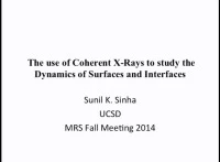 The Use of Coherent X-Rays to Study the Dynamics of Surfaces and Interfaces icon