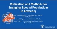 Motivation and Methods for Engaging Health Center Special Populations in Grassroots Advocacy icon