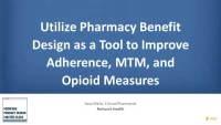 Utilize Pharmacy Benefit Design as a Tool to Improve Adherence, MTM, and Opioid Measures icon