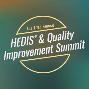 HEDIS & Quality Improvement Summit