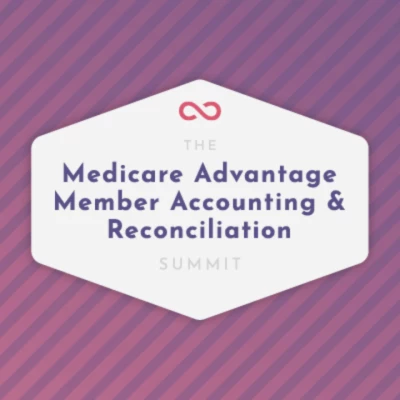 Medicare Advantage Member Accounting and Reconciliation Summit 2021