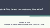 Oh No! My Patient has an Ostomy, Now What?  icon