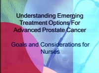 Understanding Emerging Treatment Options for Advanced Prostate Cancer: Goals and Considerations for Nurses icon