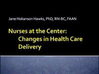 Nurses at the Center: Changes in Health Care Delivery icon