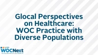 Glocal Perspectives on Healthcare: WOC Practice with Diverse Populations icon