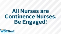 All Nurses are Continence Nurses. Be Engaged! icon