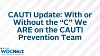 CAUTI Update: With or Without the “C” We ARE on the CAUTI Prevention Team icon