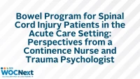 Bowel Program for Spinal Cord Injury Patients in the Acute Care Setting: Perspectives from a Continence Nurse and Trauma Psychologist icon