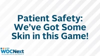 Patient Safety: We’ve Got Some Skin in this Game! icon