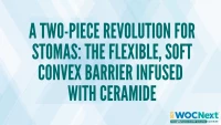 A Two-Piece Revolution for Stomas: The Flexible, Soft Convex Barrier infused with Ceramide icon