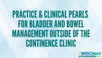 Practice & Clinical Pearls for Bladder and Bowel Management Outside of the Continence Clinic icon