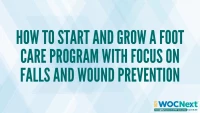 How to Start and Grow a Foot Care Program with Focus on Falls and Wound Prevention icon