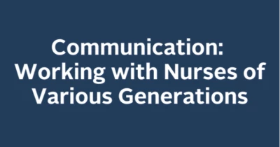 Communication: Working with Nurses of Various Generations icon