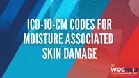 202: ICD-10-CM Codes for Moisture Associated Skin Damage icon