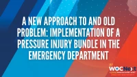 IH06: A New Approach to and Old Problem: Implementation of a Pressure injury Bundle in the Emergency Department icon