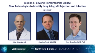 Session 6: Beyond Transbronchial Biopsy: New Technologies to Identify Lung Allograft Rejection and Infection icon