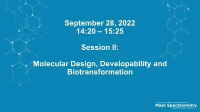 Session II - Molecular Design, Developability and Biotransformation icon