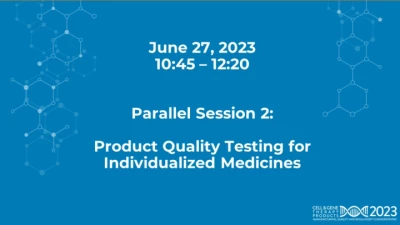 Parallel Session 2: Product Quality Testing for Individualized Medicines icon