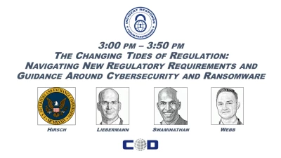 The Changing Tides of Regulation: Navigating New Regulatory Requirements and Guidance Around Cybersecurity and Ransomware icon