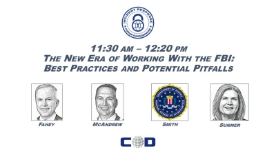 The New Era of Working With the FBI: Best Practices and Potential Pitfalls icon