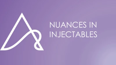 Nuances in Injectables