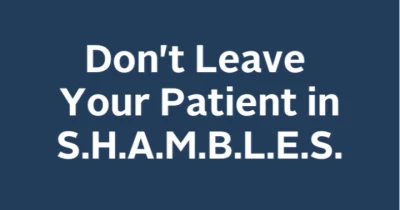 Don't Leave Your Patient in S.H.A.M.B.L.E.S. icon